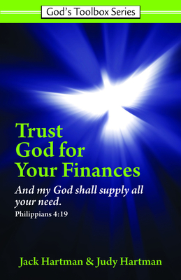Trust God for Your Finances - Hartman, Jack, and Hartman, Judy