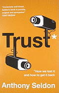 Trust: How We Lost It and How to Get It Back