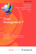 Trust Management V: 5th Ifip Wg 11.11 International Conference, Ifiptm 2011, Copenhagen, Denmark, June 29 - July 1, 2011, Proceedings