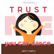 Trust Me You Can Dance- The Potty: Potty Training Book
