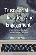 Trust, Social Relations and Engagement: Understanding Customer Behaviour on the Web