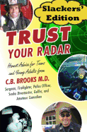 Trust Your Radar Slackers' Edition