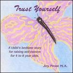 Trust Youself - Joy B Frost