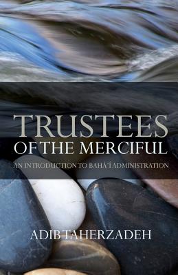 Trustees of the Merciful - Taherzadeh, Adib