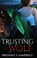 Trusting the Wolf: A Spinoff of The Warrior Series