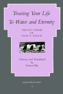 Trusting Your Life to Water and Eternity: Twenty Poems of Olav H. Hauge
