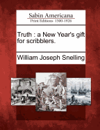 Truth: A New Year's Gift for Scribblers