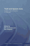 Truth and Speech Acts: Studies in the Philosophy of Language