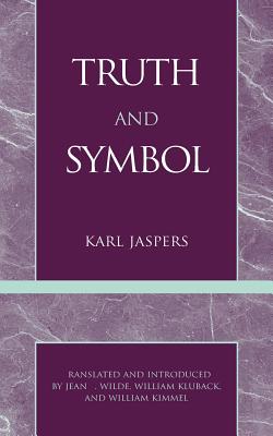 Truth and Symbol - Jaspers, Karl, Professor