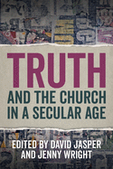 Truth and the Church in a Secular Age