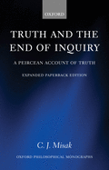 Truth and the End of Inquiry: A Peircean Account of Truth