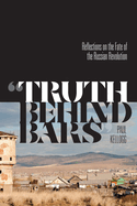 "Truth Behind Bars": Reflections on the Fate of the Russian Revolution