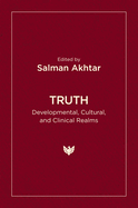 Truth: Developmental, Cultural, and Clinical Realms