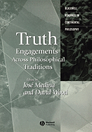 Truth: Engagements Across Philosophical Traditions