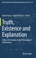 Truth, Existence and Explanation: Filmat 2016 Studies in the Philosophy of Mathematics