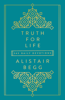 Truth for Life - Volume 1: 365 Daily Devotions 1 - Begg, Alistair