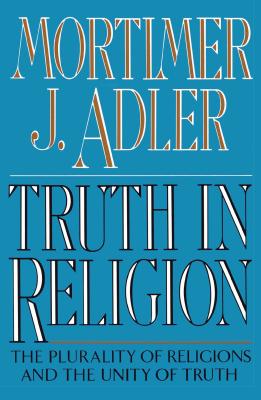 Truth in Religion - Adler, Mortimer J