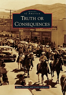 Truth or Consequences - Fletcher, Sherry, and Carpenter, Cindy