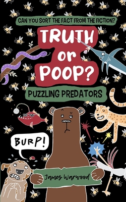 Truth or Poop? Puzzling Predator - Warwood, James (Illustrator)