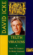 Truth Vibrations: From TV Celebrity to World Visionary