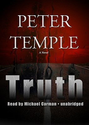 Truth - Temple, Peter, and Johnson, Ben (Producer), and Carman, Michael (Read by)
