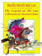 Truyen Thuyet Moc LAN: Anh Th Cua Co AI Trung Quoc = the Legend of Mu LAN: A Heroine of Ancient China