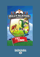 Try Time: Billy Slater Book 1