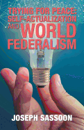 Trying for Peace: Self-Actualization and World Federalism