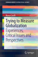 Trying to Measure Globalization: Experiences, Critical Issues and Perspectives