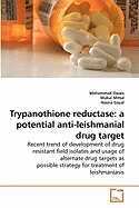 Trypanothione Reductase: A Potential Anti-Leishmanial Drug Target