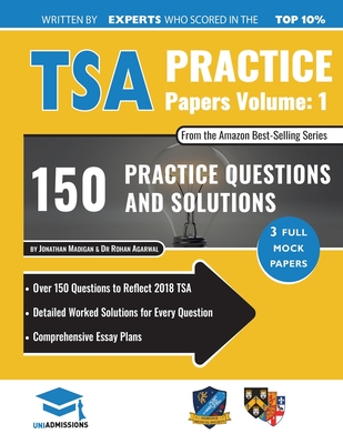 TSA Practice Papers Volume One: 3 Full Mock Papers, 300 Questions in the style of the TSA, Detailed Worked Solutions for Every Question, Thinking Skills Assessment, Oxford UniAdmissions - Madigan, Jonathan, and Agarwal, Rohan