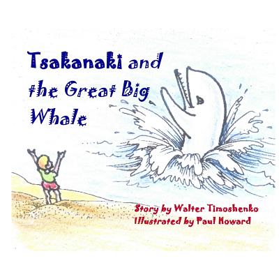 Tsakanaki and the Great Big Whale - Timoshenko, Walter