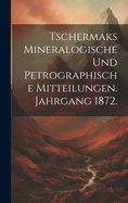 Tschermaks Mineralogische und Petrographische Mitteilungen. Jahrgang 1872.