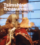 Tsimshian Treasures: The Remarkable Journey of the Dundas Collection