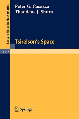 Tsirelson's Space - Baker, J (Appendix by), and Casazza, Peter G, and Slotterbeck, O (Appendix by)