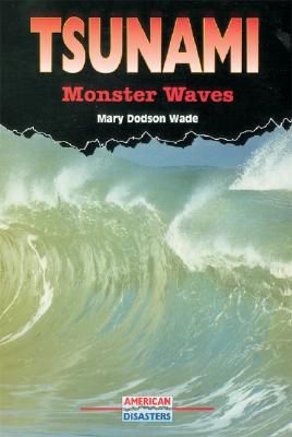 Tsunami: Monster Waves - Dodson Wade, Mary