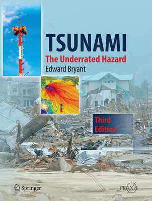 Tsunami: The Underrated Hazard - Bryant, Edward