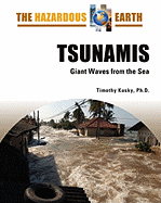Tsunamis: Giant Waves from the Sea - Kusky, Timothy