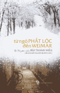 Tu Ngo Phat Loc Den Weimar: Tu Truyen Cua Nguoi Buon Gio