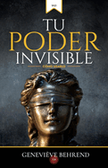 Tu Poder Invisible: C?mo Usarlo