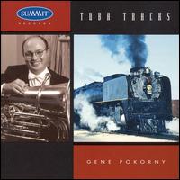 Tuba Tracks - David "Red" Lehr (sousaphone); Gene Pokorny (tuba); Jazz Incredibles; Jean Kittrell (piano); John Becker (tenor banjo);...