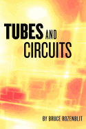 Tubes and Circuits