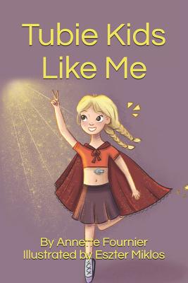 Tubie Kids Like Me - Fournier, Annette