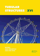 Tubular Structures XVI: Proceedings of the 16th International Symposium for Tubular Structures (ISTS 2017, 4-6 December 2017, Melbourne, Australia)