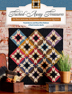 Tucked-Away Treasures: 14 Patchwork Patterns for Little Quilts - Barnes, Paula, and Robison, Mary Ellen