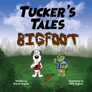 Tucker's Tales: Bigfoot