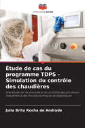 ?tude de cas du programme TDPS - Simulation du contr?le des chaudi?res