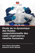 ?tude de la dynamique des fluides computationnelle des voies respiratoires nasales humaines