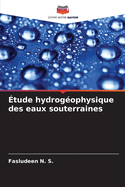 ?tude hydrog?ophysique des eaux souterraines