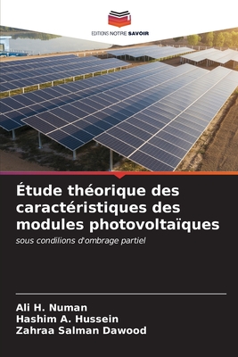 ?tude th?orique des caract?ristiques des modules photovolta?ques - Numan, Ali H, and Hussein, Hashim A, and Dawood, Zahraa Salman